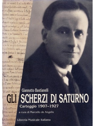 Gli scherzi di Saturno. Carteggio. 1907-1927