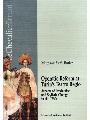 Operatic Reform at Turin’s Teatro Regio. Aspects of Production and Stylistic Change in the 1760s