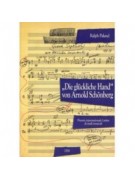 “Die glückliche Hand” von Arnold Schönberg. Formale Konzeption in der frühen Atonalität