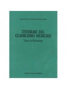 Itinerari del classicismo musicale: Trieste e la Mitteleuropa. Atti dell’Incontro internazionale di musicologia sulla ricezione del classicismo musicale a Trieste e in altri centri della Mitteleuropa. Trieste 30 ottobre – 1 novembre 1991
