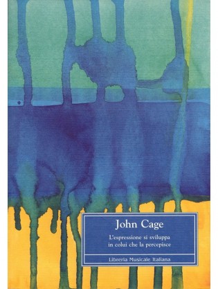 John Cage. L’espressione si sviluppa in colui che la percepisce