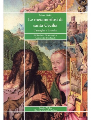 Le metamorfosi di santa Cecilia. L’immagine e la musica