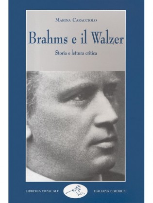 Brahms e il Walzer. Storia e lettura critica