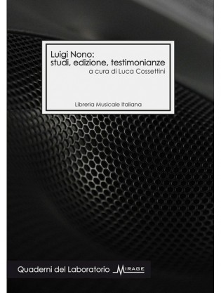 Luigi Nono: studi, edizione, testimonianze