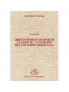 Libretti per musica manoscritti e a stampa del fondo Shapiro nella collezione Fanan: catalogo e indici