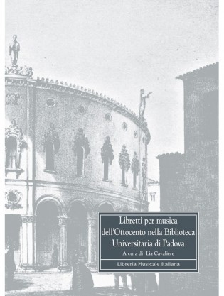 Libretti per musica dell’Ottocento nella Biblioteca Universitaria di Padova