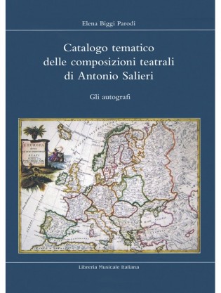 Catalogo tematico delle composizioni teatrali di Antonio Salieri. Gli autografi
