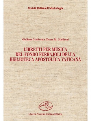 Libretti per musica del fondo Ferrajoli della Biblioteca Apostolica Vaticana
