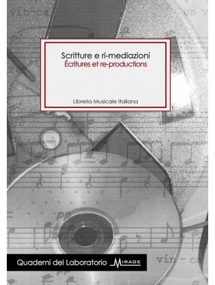 Scritture e ri-mediazioni. Écritures et re-productions