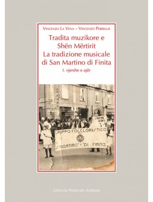 Tradita muzikore e Schën Mërtirit. La tradizione musicale di San Martino di Finita