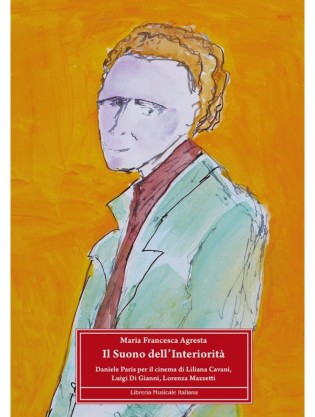 Il Suono dell’Interiorità. Daniele Paris per il Cinema di Liliana Cavani, Luigi Di Gianni, Lorenza Mazzetti