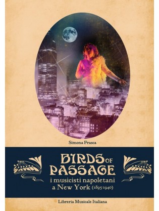 Birds of Passage. I musicisti napoletani e New York (1895-1940)