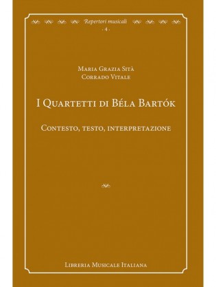 I Quartetti di Béla Bartók. Contesto, testo, interpretazione
