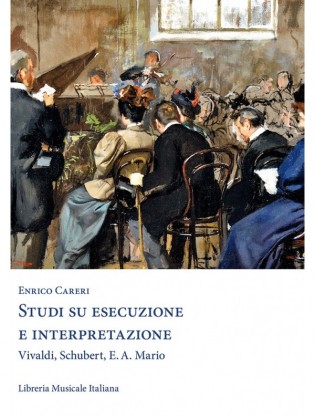 Studi su esecuzione e interpretazione. Vivaldi, Schubert, E. A. Mario