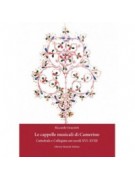 Le cappelle musicali di Camerino. Cattedrale e Collegiata nei secoli XVI e XVIII