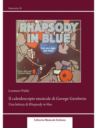 Il caleidoscopio musicale di George Gershwin. Una lettura di Rhapsody in Blue