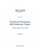 Trionfo per l’assunzione della Santissima Vergine. Oratorio a quattro voci con violini