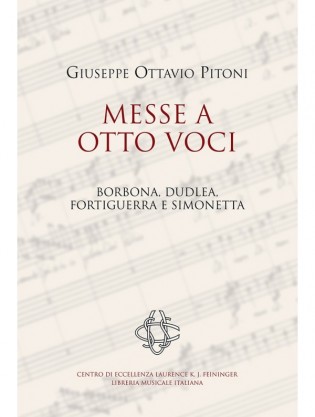 Messe a otto voci. Borbona, Dudlea, Fortiguerra e Simonetta