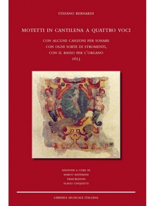 Motetti in cantilena a quattro voci, con alcune Canzoni per sonare con ogni sorte di Stromenti, con il basso per l’Organo. 1613