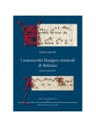 I manoscritti liturgico-musicali di Bolzano (secoli XIII-XIX)