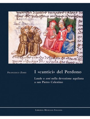 I «cantici» del Perdono. Laude e soni nella devozione aquilana a san Pietro Celestino