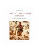 “L’Orfeo” e “L’Orfeo Ensemble” di Spoleto. Attività artistica 2003-2015
