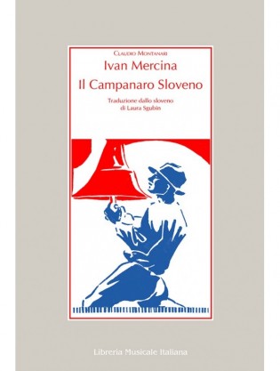 Ivan Mercina. Il campanaro sloveno