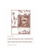 L’Antifonario del convento dei Francescani di Bolzano. Hall in Tirol, Biblioteca e archivio provinciale dei frati minori, Ms. 30 (sec. XVI)