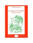La musica futurista. Ricerche e documenti