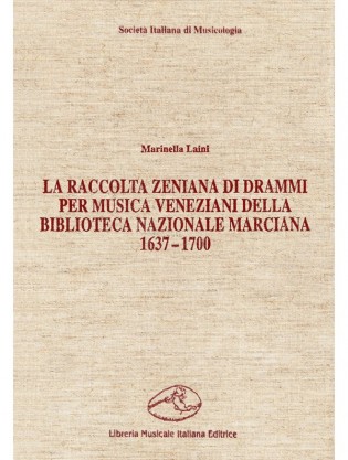 La raccolta zeniana di drammi per musica veneziani della Biblioteca Nazionale Marciana, 1637-1700