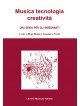 Musica tecnologia creatività
