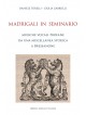 Madrigali in Seminario