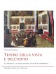 Teatro della vista e dell'udito. La musica e i suoi luoghi nell’età moderna