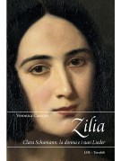 Zilia. Clara Schumann:  la donna e i suoi Lieder