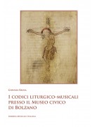 I codici liturgico-musicali presso il Museo civico di Bolzano