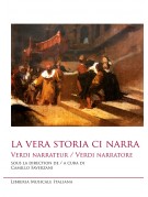 “La vera storia ci narra”. Verdi narrateur / Verdi narratore