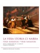 “La vera storia ci narra”. Verdi narrateur / Verdi narratore