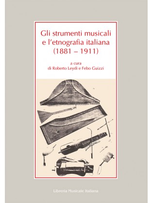 Strumenti musicali e l’etnografia italiana (1881-1911) (Gli)