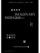 Imaginary bridges. Music@villaromana 2010-2019