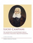 Lucio Campiani e la sua città: immagini di un musicista amato dai mantovani