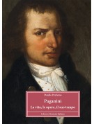 Paganini. La vita, le opere, il suo tempo