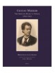 Gustav Mahler, The Arduous Road to Vienna (1860-1897)