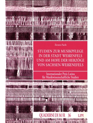 Studien zur Musikpflege in der Stadt Weißenfels und am Hofe der Herzöge von Sachsen-Weißenfels