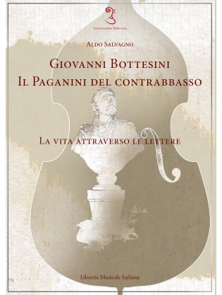 Giovanni Bottesini. Il Paganini del contrabbasso