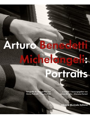 Arturo Benedetti Michelangeli:  Portraits