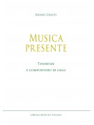 Musica presente. Tendenze e compositori di oggi