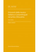 Orizzonti della musica italiana a Costantinopoli  nel primo Ottocento