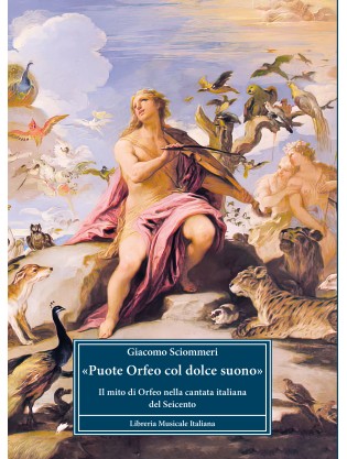 «Puote Orfeo col dolce suono»