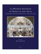 La Musique religieuse en France au XIXe siècle