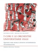 I cori e le orchestre universitarie oggi
